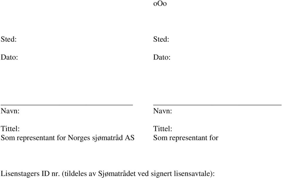 Tittel: Som representant for Lisenstagers ID nr.