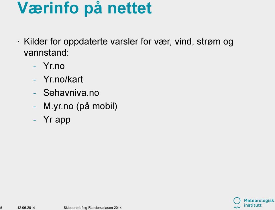 strøm og vannstand: - Yr.no - Yr.