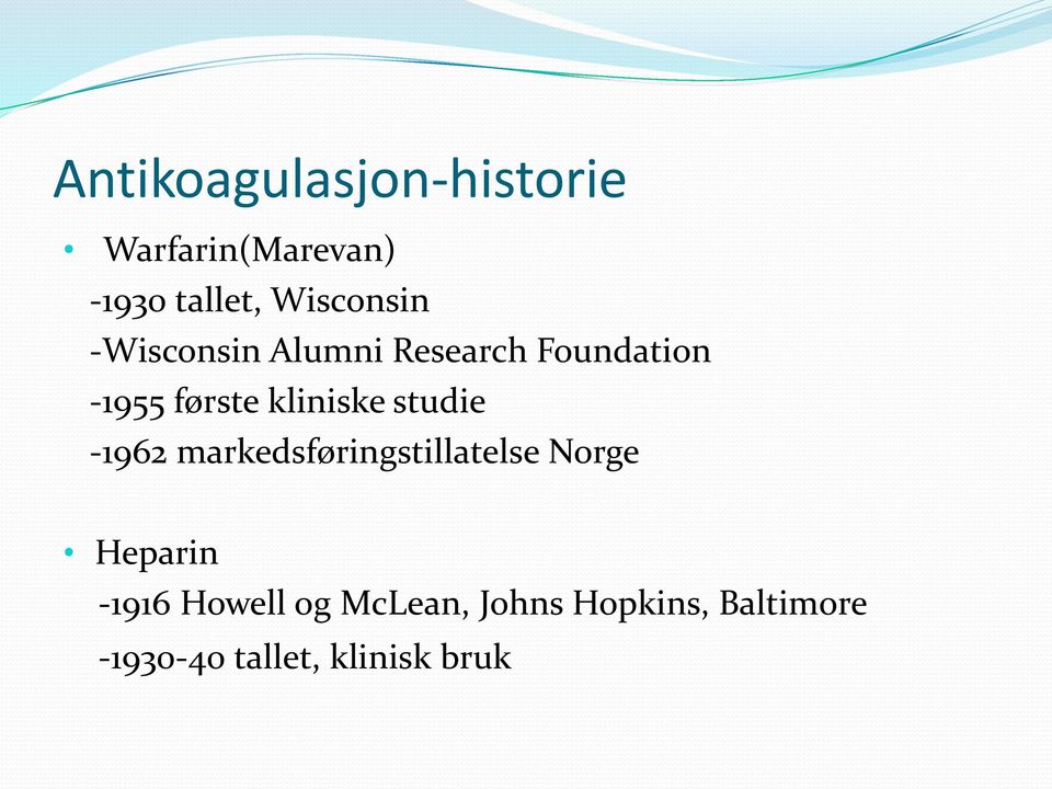 kliniske studie -1962 markedsføringstillatelse Norge Heparin