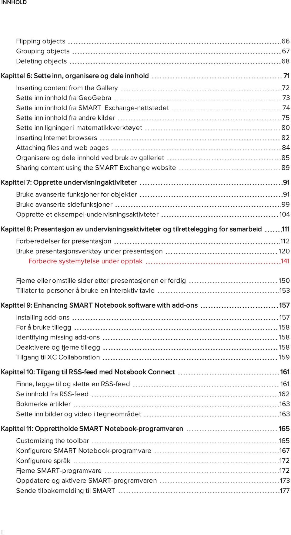 innhld ved bruk av galleriet 85 Sharing cntent using the SMART Exchange website 89 Kapittel 7: Opprette undervisningaktiviteter 91 Bruke avanserte funksjner fr bjekter 91 Bruke avanserte