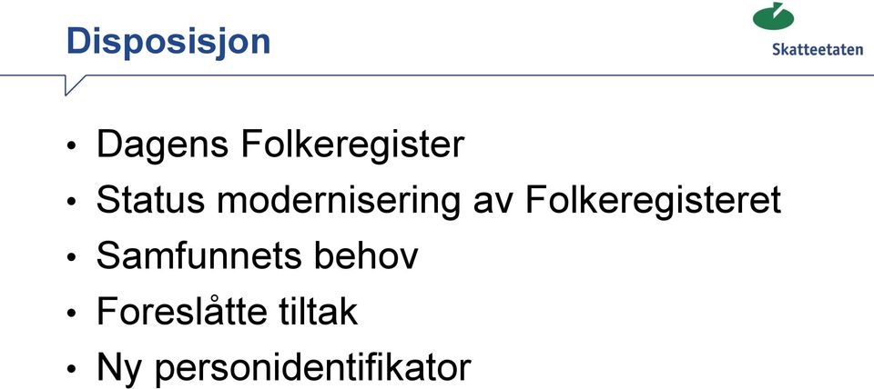 Folkeregisteret Samfunnets behov