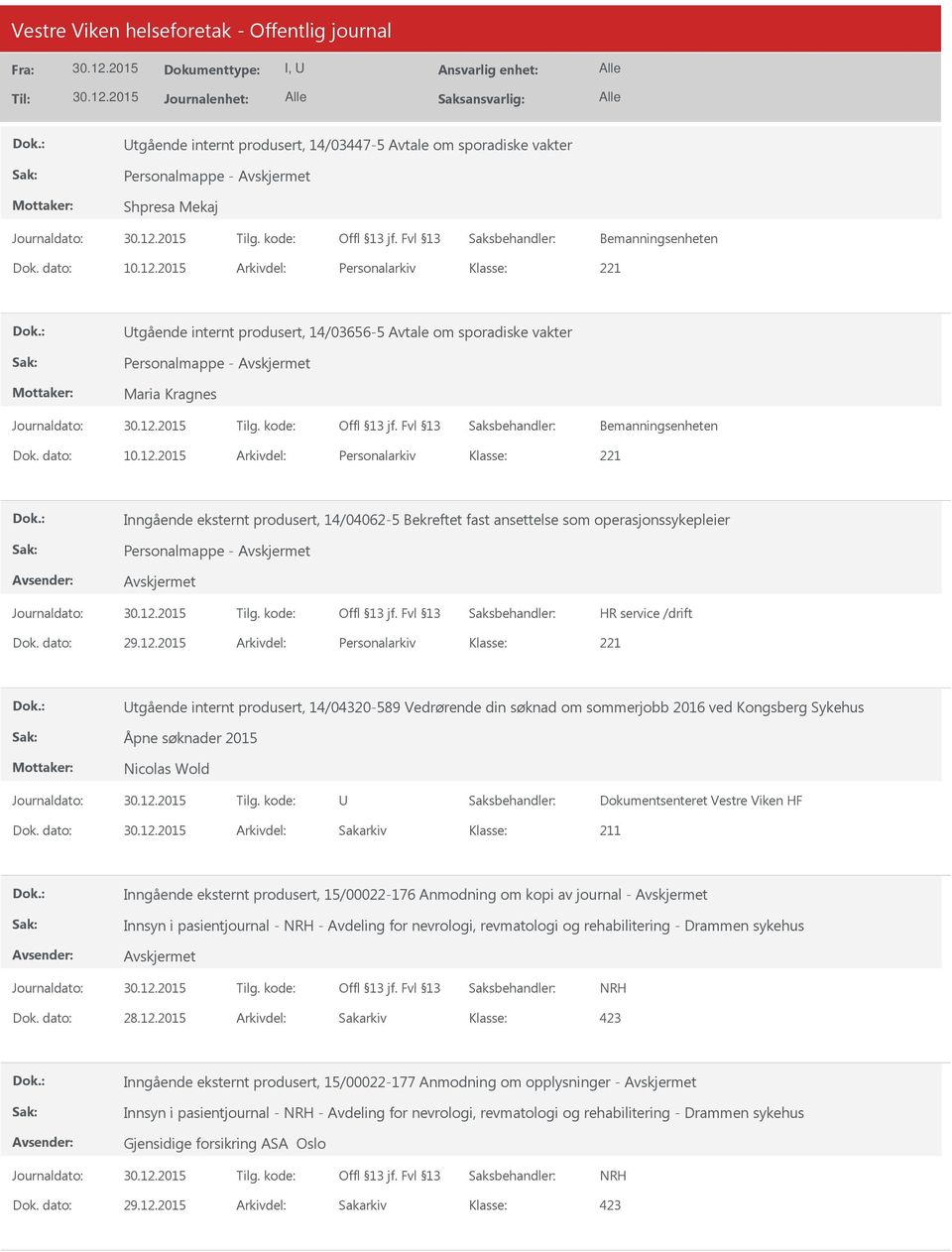 2015 Arkivdel: Personalarkiv Inngående eksternt produsert, 14/04062-5 Bekreftet fast ansettelse som operasjonssykepleier Personalmappe - Dok. dato: 29.12.