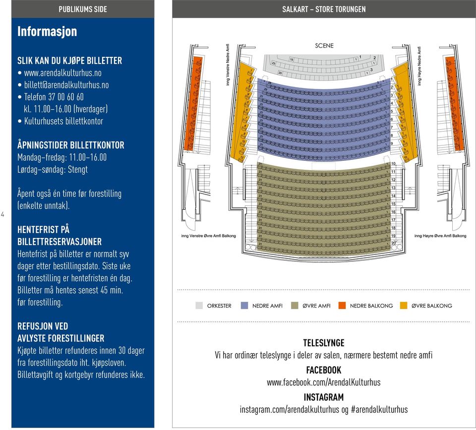 00 Lørdag søndag: Stengt 4 Åpent også én time før forestilling (enkelte unntak). HENTEFRIST PÅ BILLETTRESERVASJONER Hentefrist på billetter er normalt syv dager etter bestillingsdato.