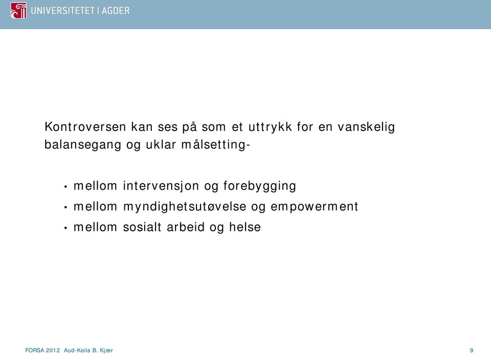 forebygging mellom myndighetsutøvelse og empowerment