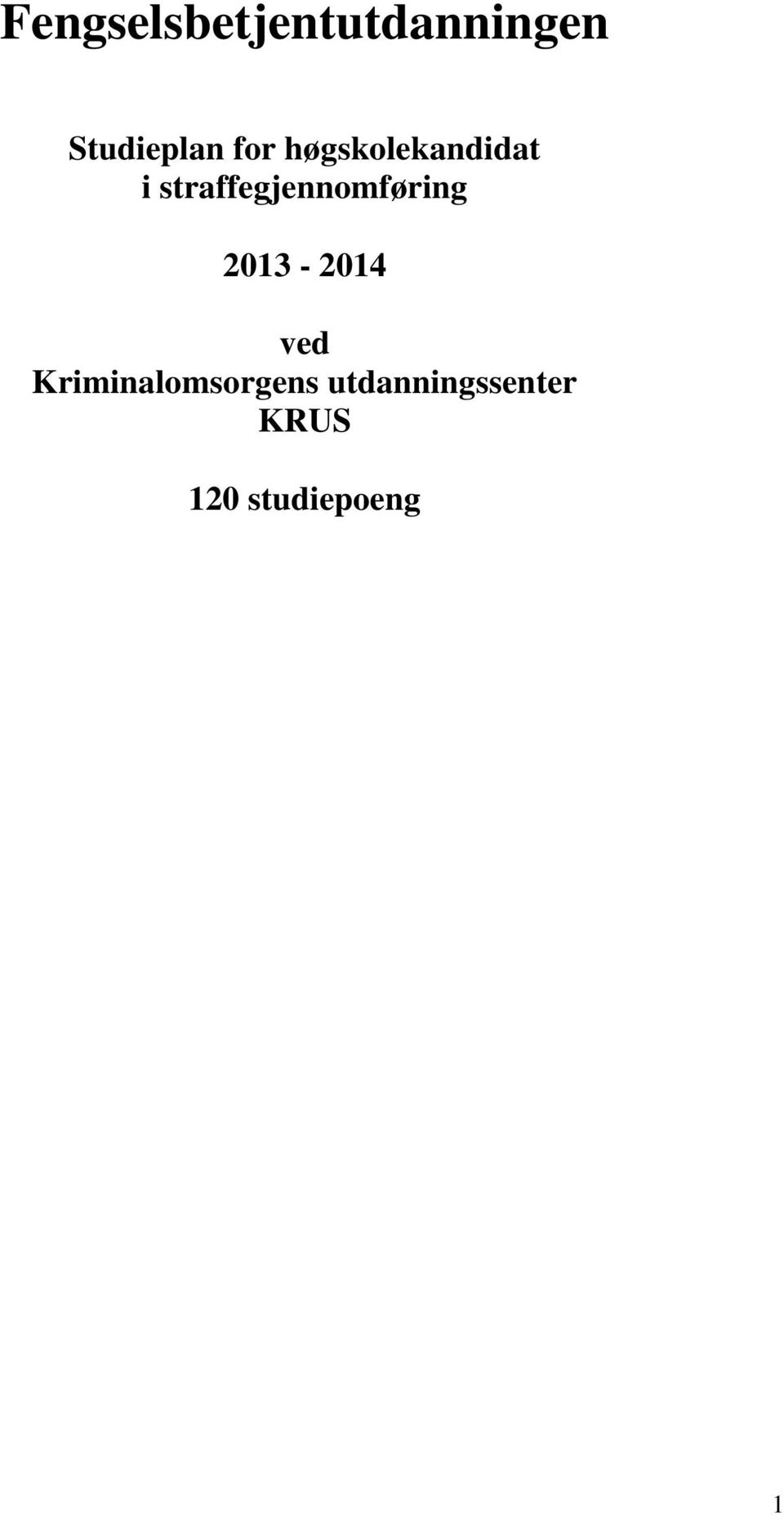 straffegjennomføring 2013-2014 ved