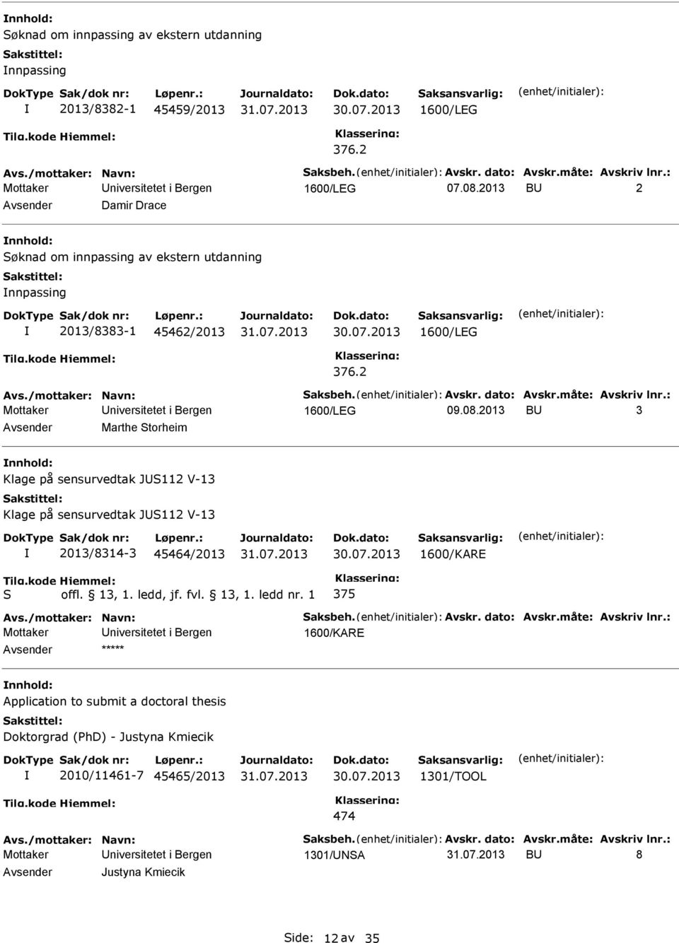 2013 BU 3 Marthe torheim Klage på sensurvedtak JU112 V-13 Klage på sensurvedtak JU112 V-13 2013/8314-3 45464/2013 1600/KARE 375