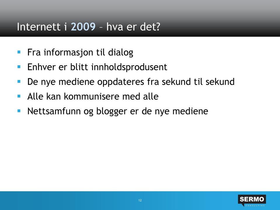 innholdsprodusent De nye mediene oppdateres fra