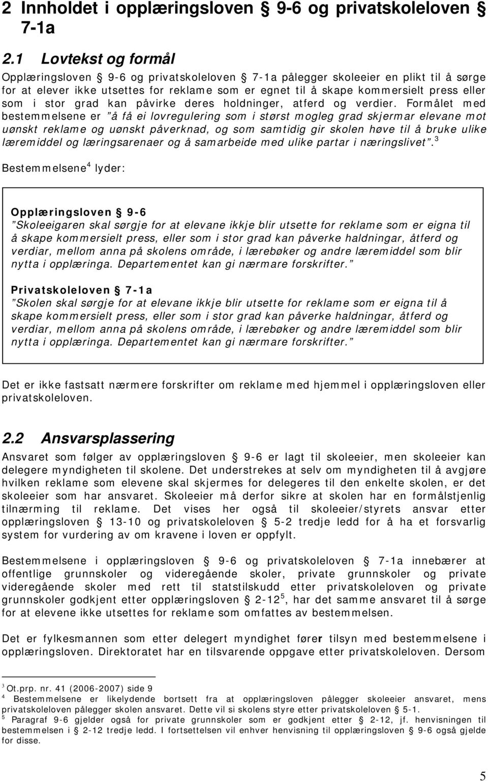 kan påvirke deres hldninger, atferd g verdier.