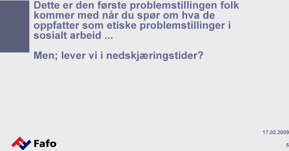 som etiske problemstillinger i sosialt