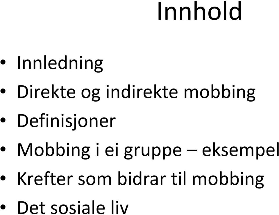 Mobbing i ei gruppe eksempel