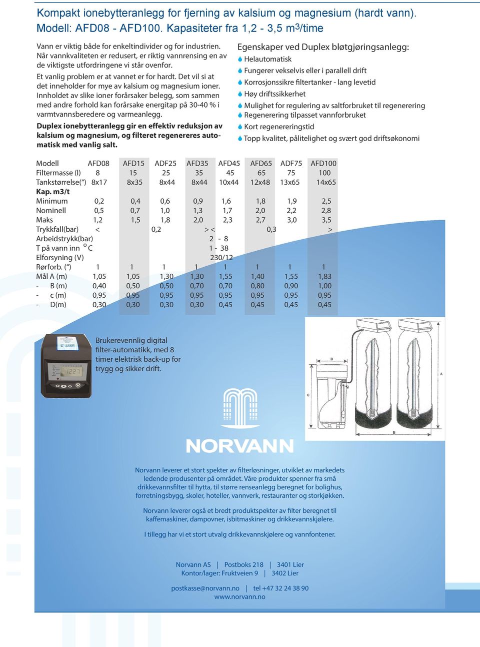 Det vil si at det inneholder for mye av kalsium og magnesium ioner.