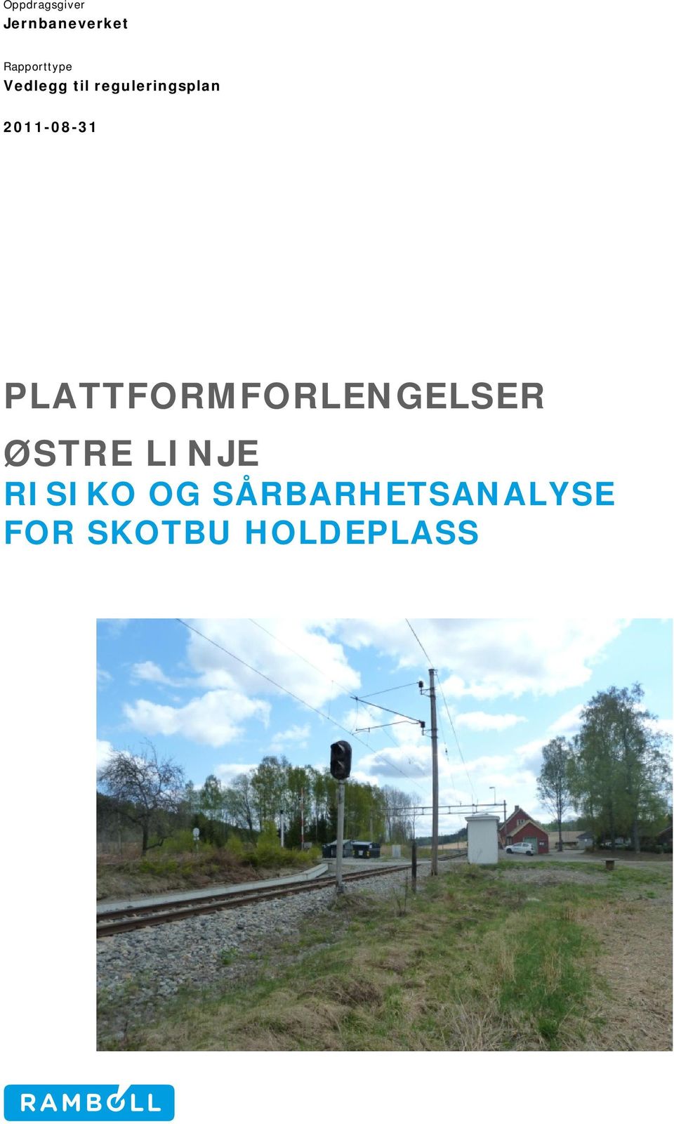 PLATTFORMFORLENGELSER ØSTRE LINJE RISIKO