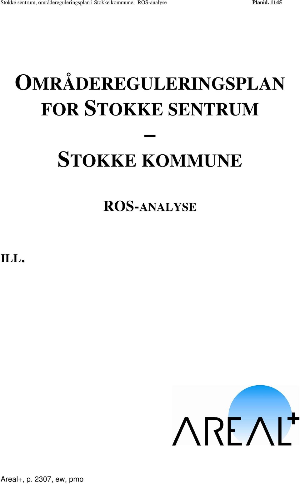 1145 OMRÅDEREGULERINGSPLAN FOR STOKKE