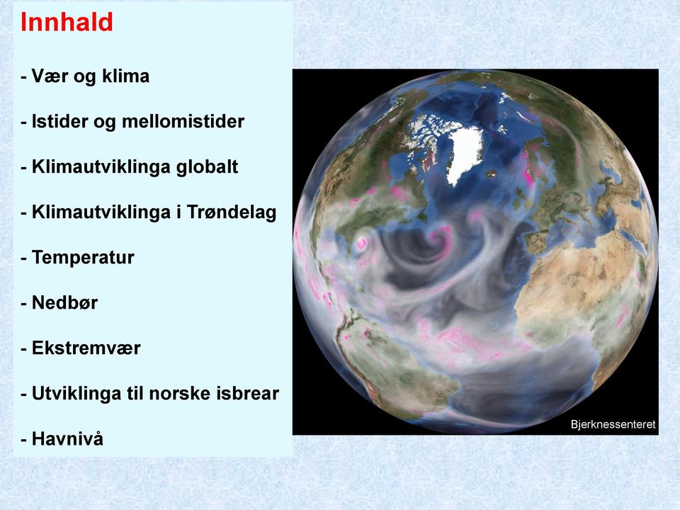 Trøndelag - Temperatur - Nedbør - Ekstremvær -