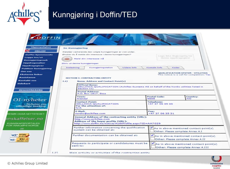 fra 2009-01-01 Sellihca blir kunngjort i Doffin-/TED minimum 1 gang pr