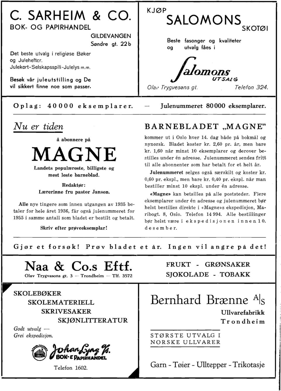 Nu er tiden A abonnere pi MAGNE Landets populaereste, billigste og mest leste barneblad. Redaktfir : Laererinne fru pastor Janson.