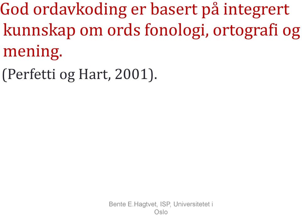 ords fonologi, ortografi og