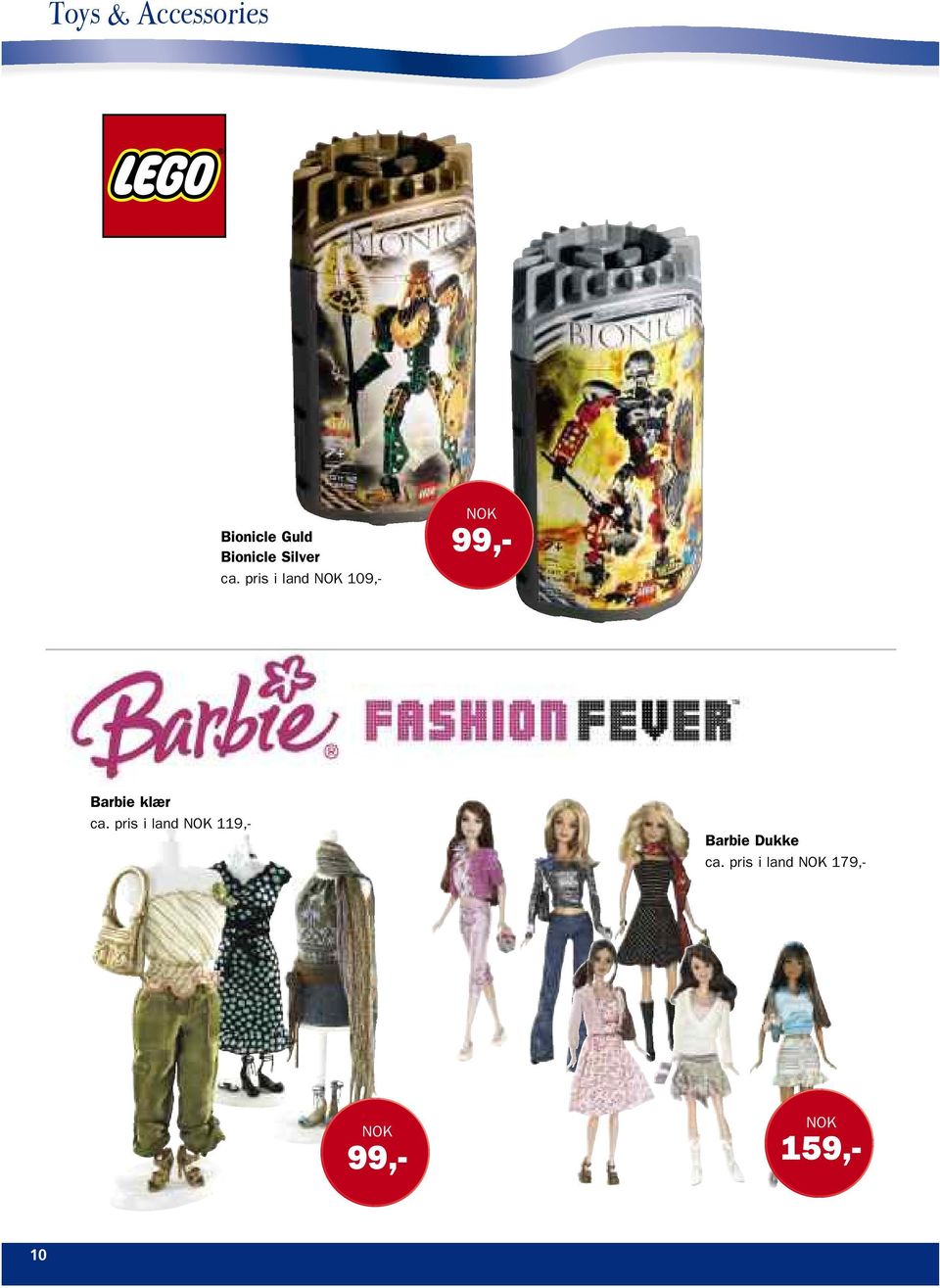 pris i land 109,- 99,- Barbie klær ca.