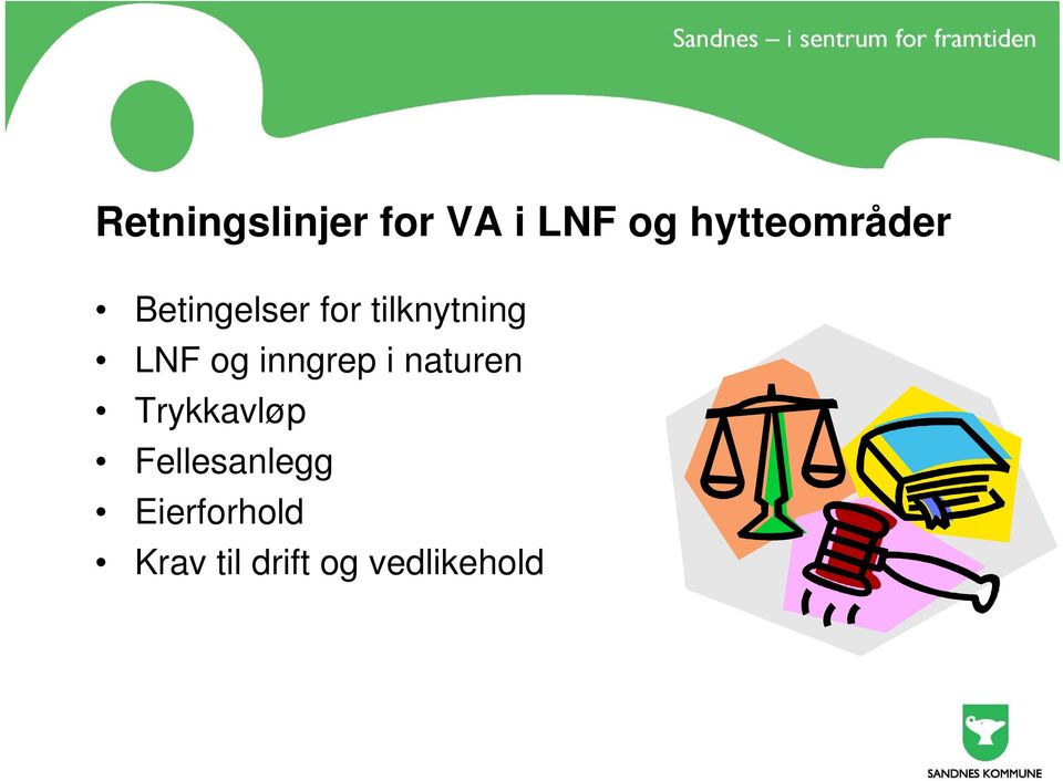 LNF og inngrep i naturen Trykkavløp