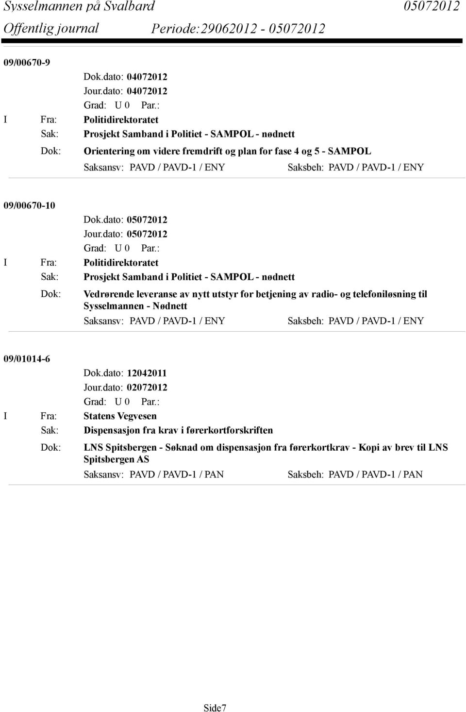 Saksbeh: PAVD / PAVD-1 / ENY 09/00670-10 Dok.