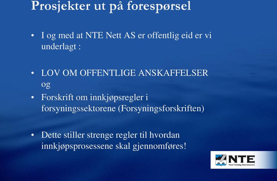 innkjøpsregler i forsyningssektorene (Forsyningsforskriften) Dette