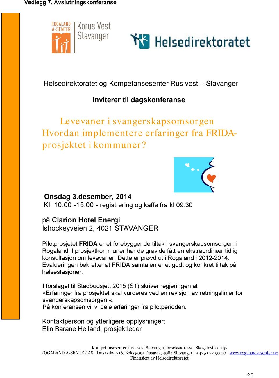 kommuner? Onsdag 3.desember, 2014 Kl. 10.00-15.00 - registrering og kaffe fra kl 09.