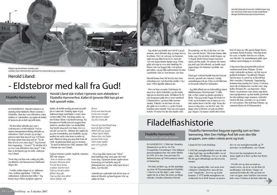 Filadelfia Hammerfest Tekst og foto: Leif Frode Svendsen HAMMERFEST: Herold Liland er en naturlig lederskikkelse blant vennene i Filadelfia.