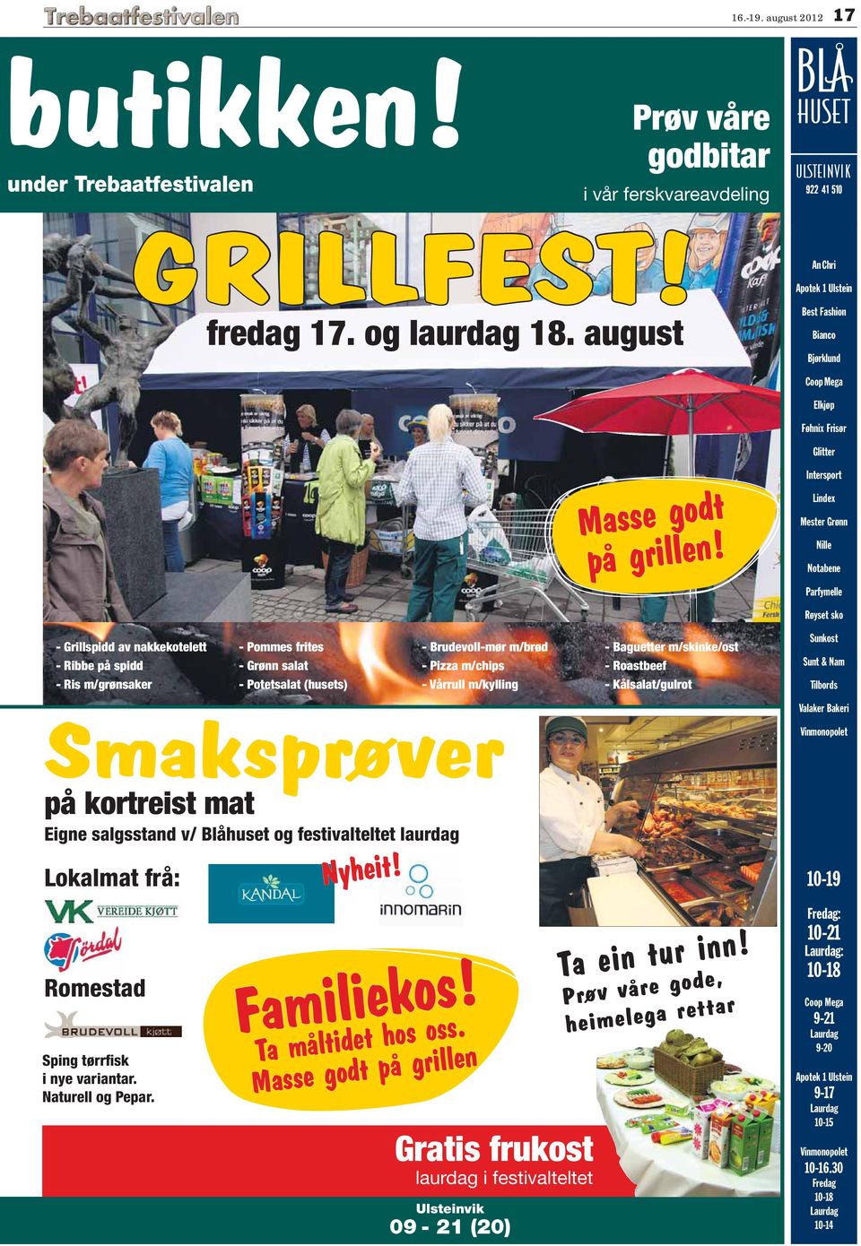 Intersport Lindex Mester Grønn Nille Notabene Parfymelle Røyset sko - Grillspidd av nakkekotelett - Ribbe på spidd - Ris m/grønsaker - Pommes frites - Grønn salat - Potetsalat (husets) -