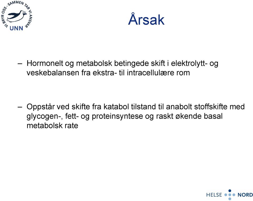 skifte fra katabol tilstand til anabolt stoffskifte med