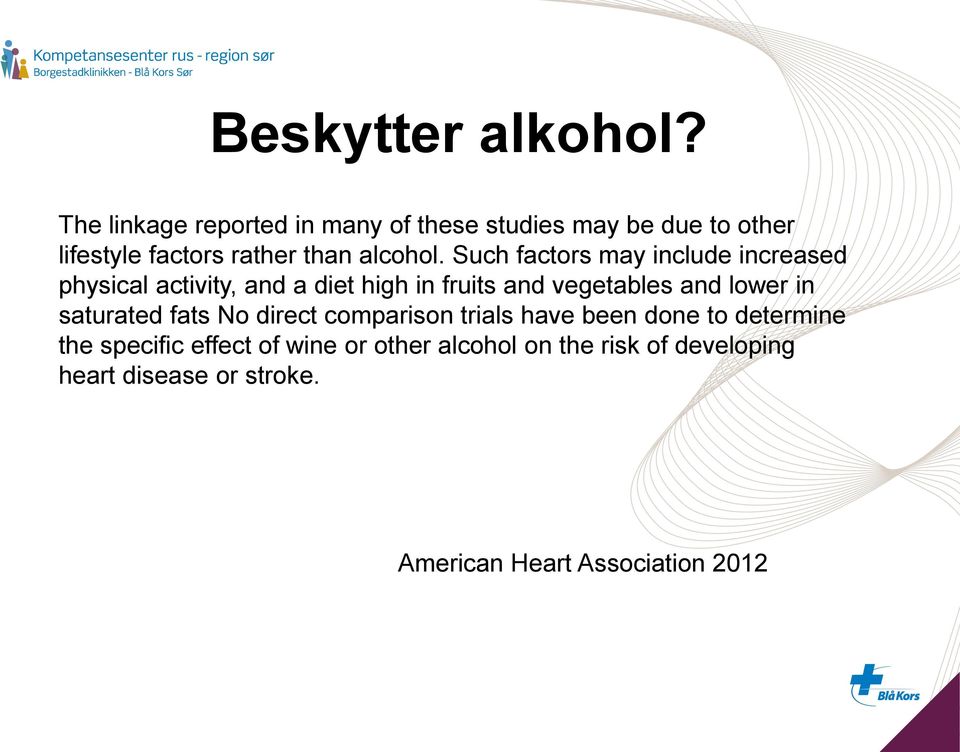 Such factors may include increased physical activity, and a diet high in fruits and vegetables and lower in