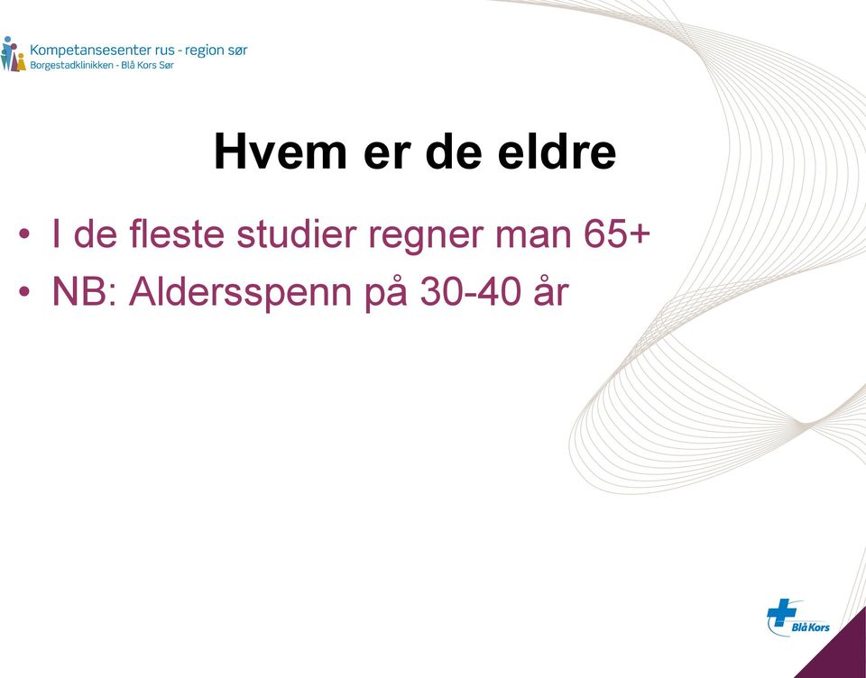 regner man 65+ NB: