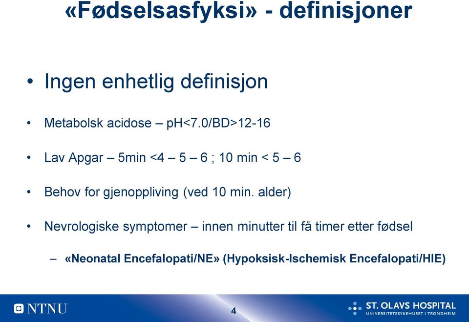 gjenoppliving (ved 10 min.