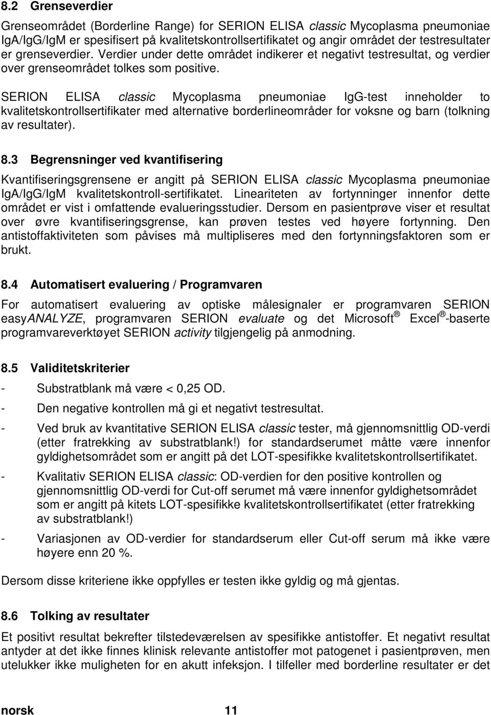 doc @ 57331 @ 2 Pos: 35 /Ar bei tsanl eitungen ELISA cl assic/gültig für all e D okumente/elisa classic/t estauswertung/testauswertung: Testgültig kei tskriterien @ 12\mod_1375166094763_32798.