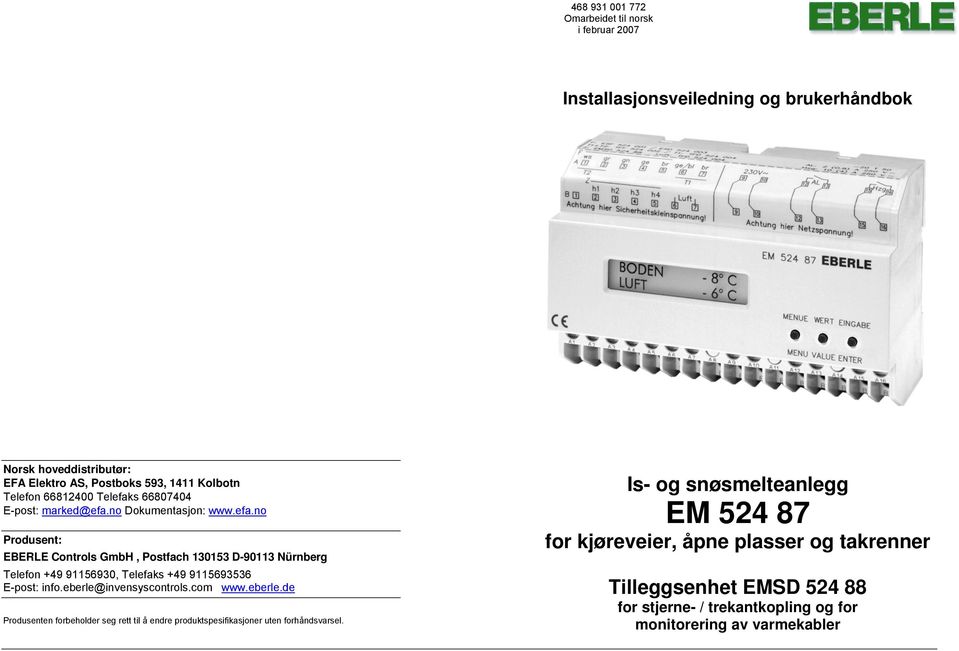 eberle@invensyscontrols.com www.eberle.de Produsenten forbeholder seg rett til å endre produktspesifikasjoner uten forhåndsvarsel.