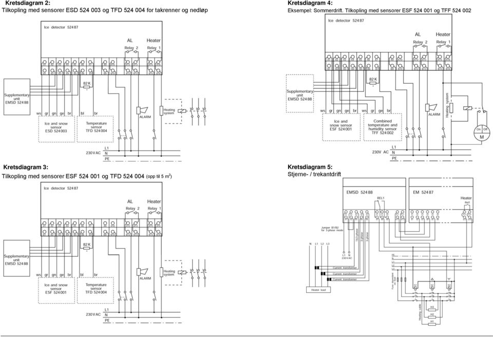 Tilkopling med sensorer ESF 524 001 og TFF 524 002 Kretsdiagram 3: