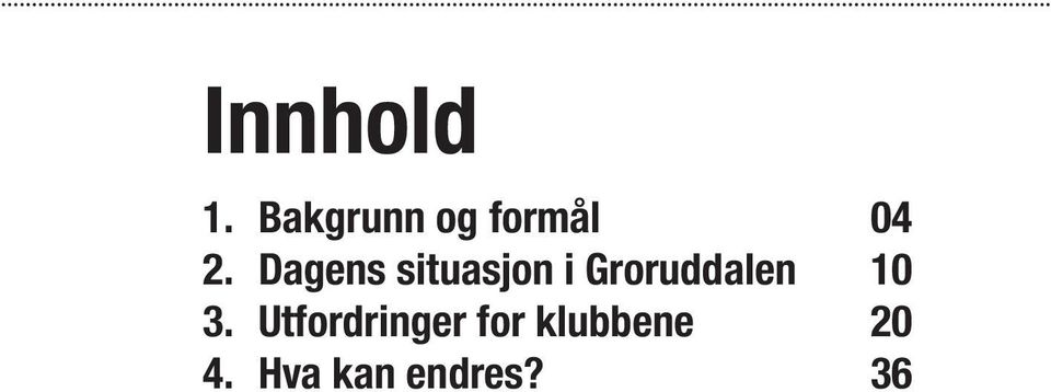 Dagens situasjon i Groruddalen