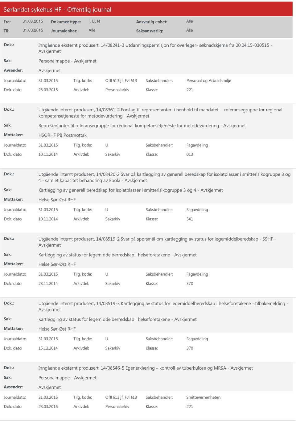 2015 Arkivdel: Personalarkiv tgående internt produsert, 14/08361-2 Forslag til representanter i henhold til mandatet - referansegruppe for regional kompetansetjeneste for metodevurdering -