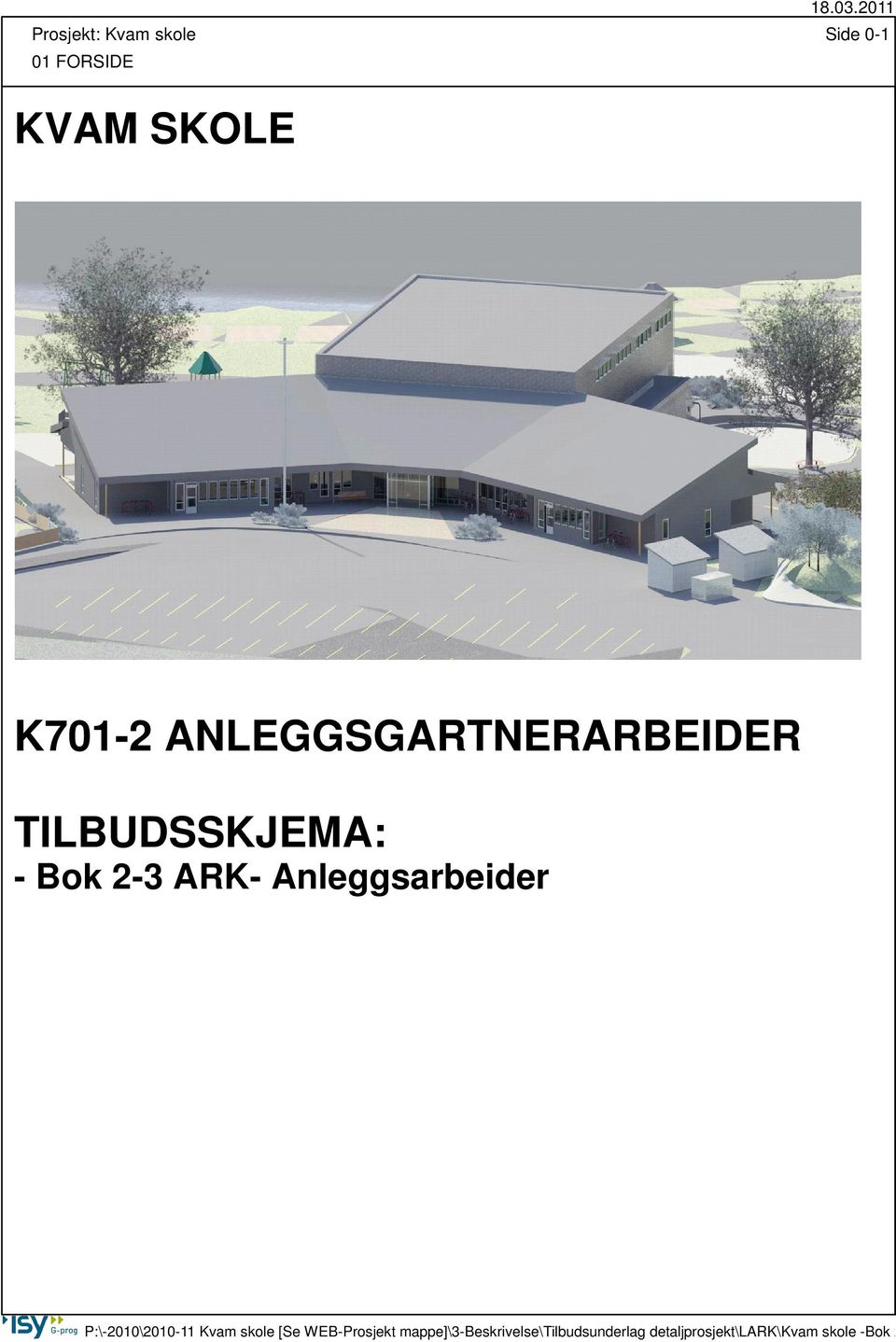 ANLEGGSGARTNERARBEIDER TILBUDSSKJEMA: - Bok 2-3 ARK-