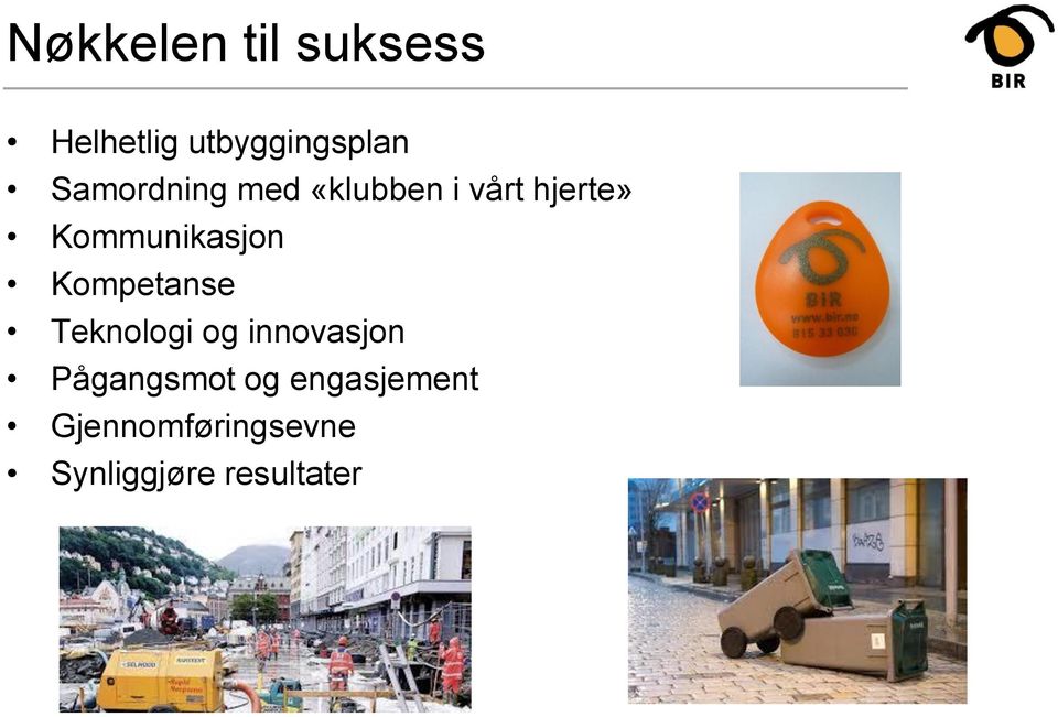 Kommunikasjon Kompetanse Teknologi og innovasjon