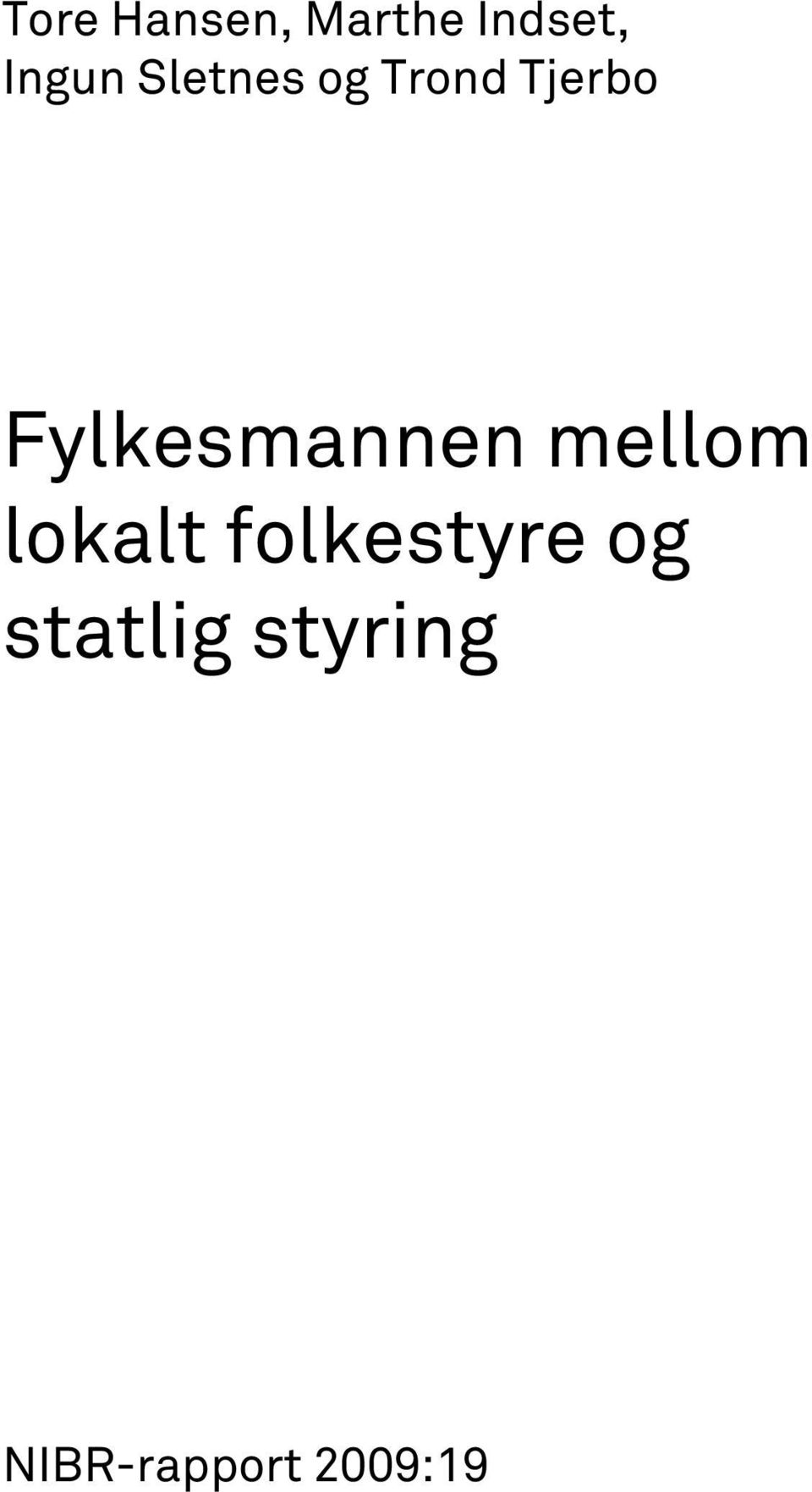 Fylkesmannen mellom lokalt