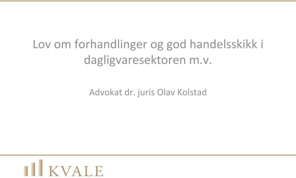 dagligvaresektoren m.v. Advokat dr.