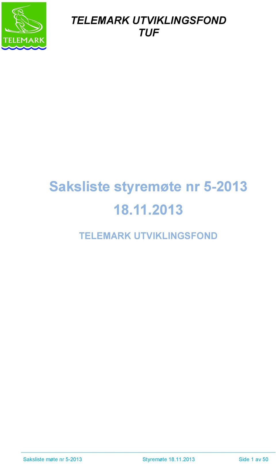 2013 TELEMARK UTVIKLINGSFOND
