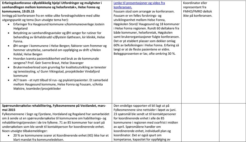 samhandlingsavtaler og ØH senger for rutiner for behandling av lårhalsbrudd v/øystein Gøthesen, kir klinikk, Helse Fonna.