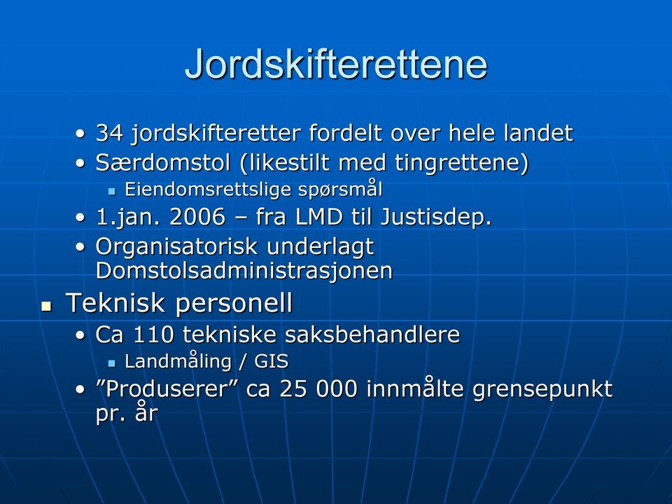 2006 fra LMD til Justisdep.