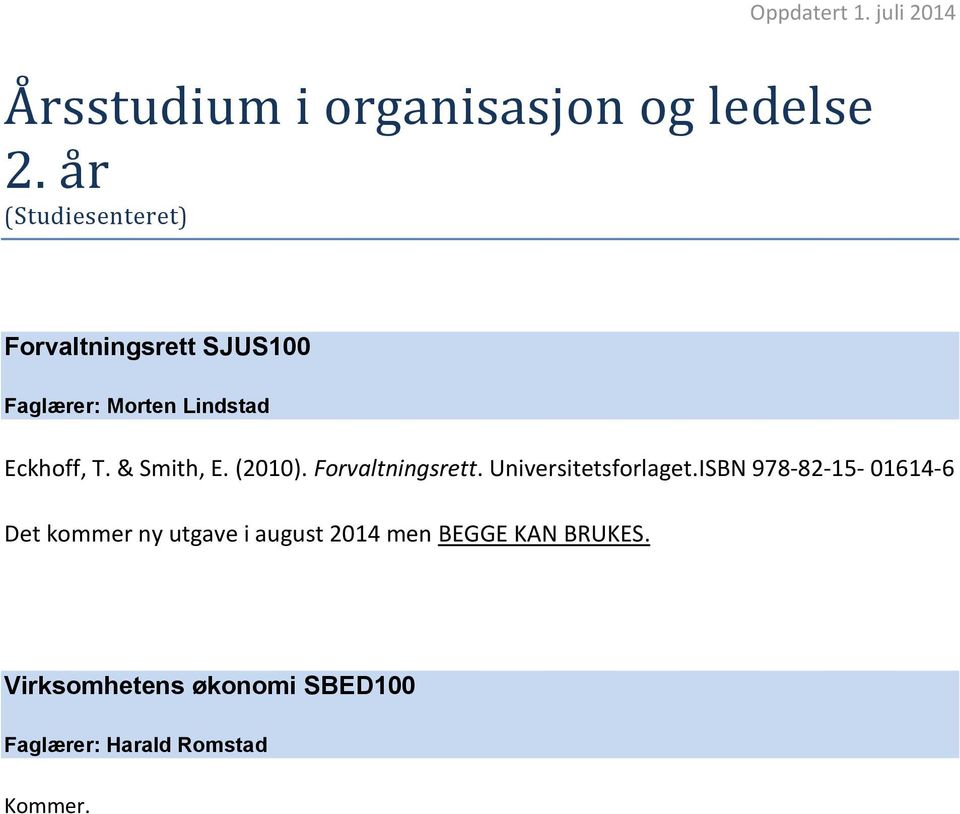 T. & Smith, E. (2010). Forvaltningsrett. Universitetsforlaget.