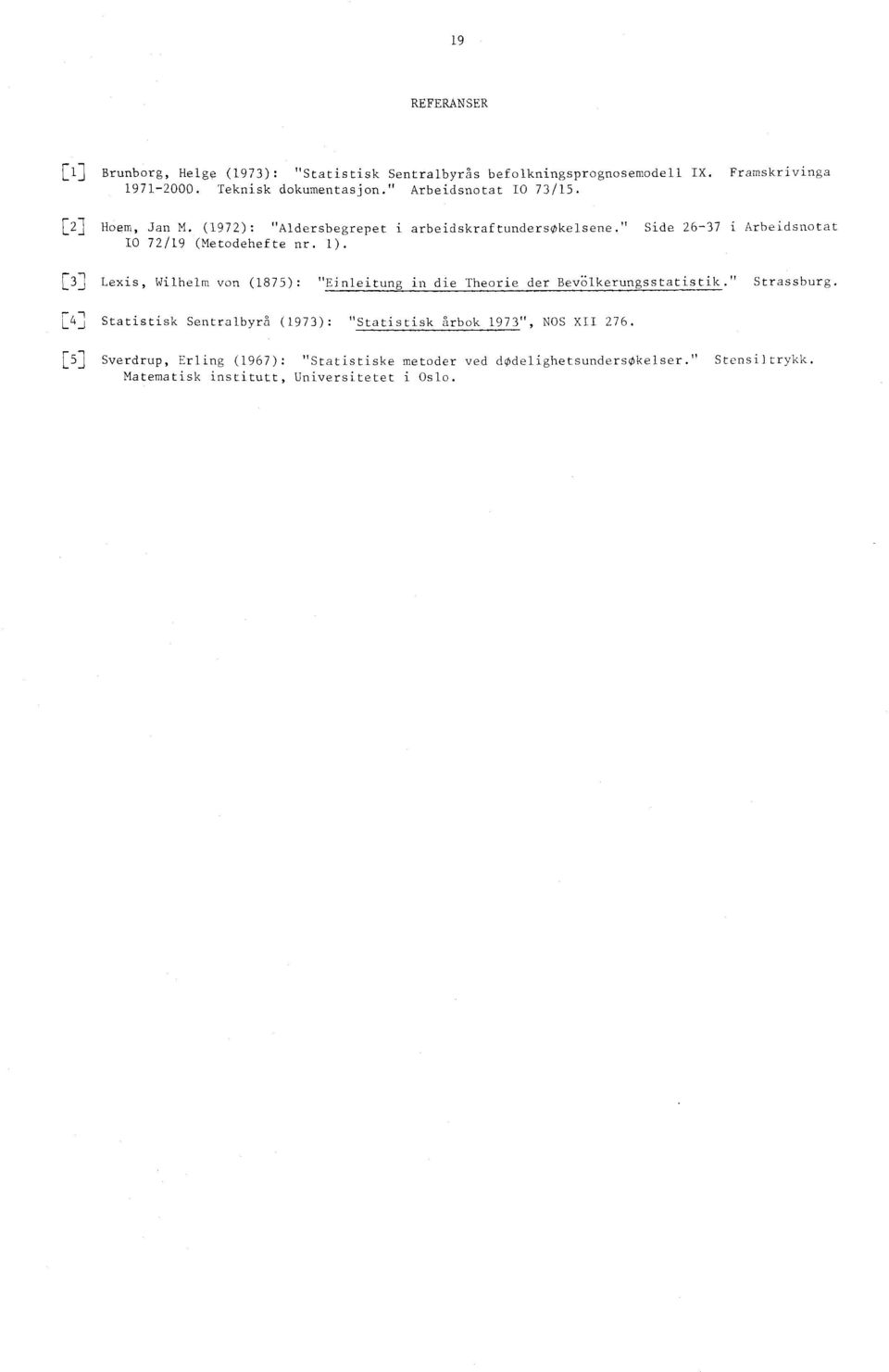 E 31 Leis, Wilhelm von (1875): "Einleitung in die Theorie der Bevölkerungsstatistik." Strassburg.