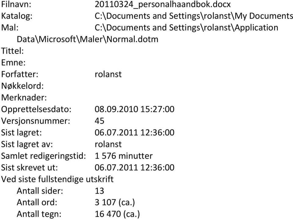 Data\Micrsft\Maler\Nrmal.dtm Tittel: Emne: Frfatter: rlanst Nøkkelrd: Merknader: Opprettelsesdat: 08.09.