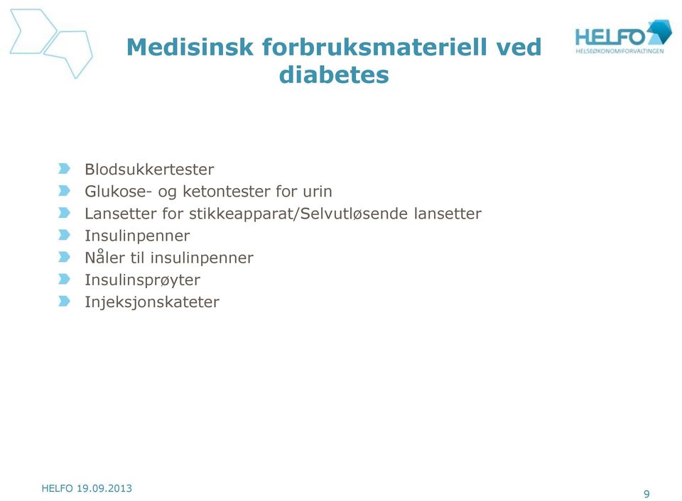 stikkeapparat/selvutløsende lansetter Insulinpenner Nåler