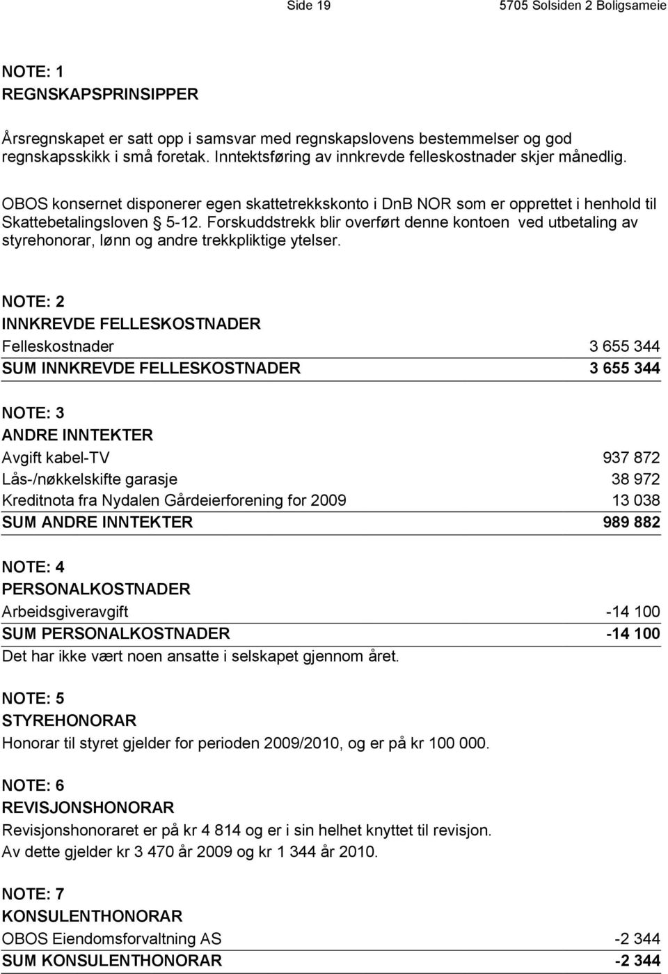 Forskuddstrekk blir overført denne kontoen ved utbetaling av styrehonorar, lønn og andre trekkpliktige ytelser.