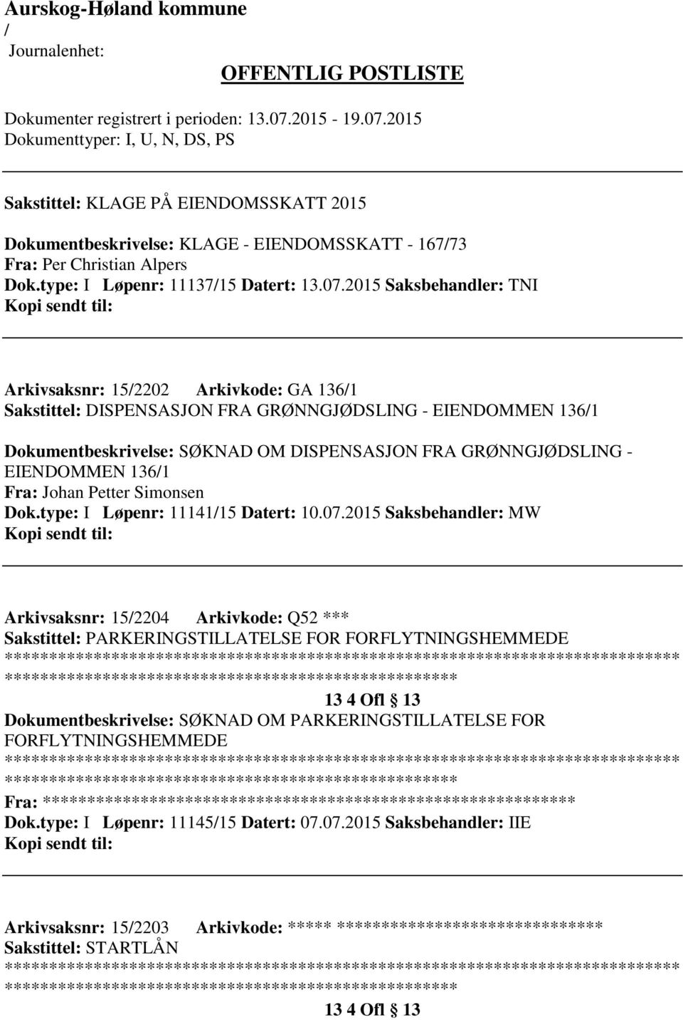 EIENDOMMEN 1361 Fra: Johan Petter Simonsen Dok.type: I Løpenr: 1114115 Datert: 10.07.